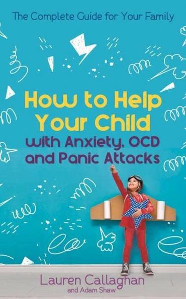 How to Help Your Child with Worry and Anxiety