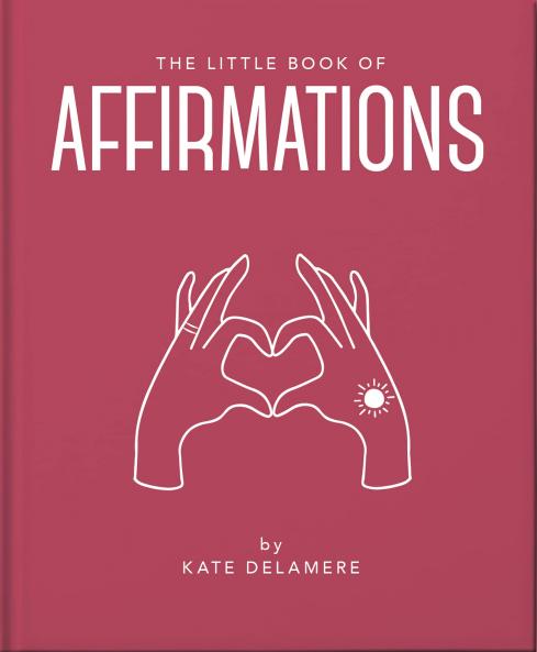 THE LITTLE BOOK OF AFFIRMATIONS