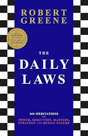 THE DAILY LAWS: 366 MEDITATIONS ON POWER SEDUCTION MASTERY STRATEGY ANDHUMAN NATURE