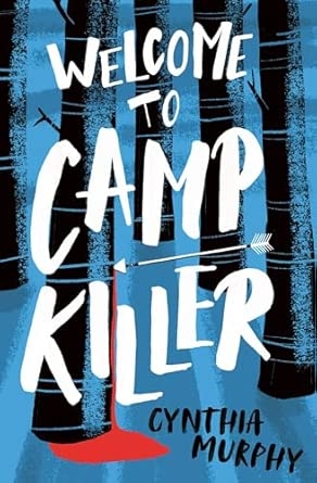 WELCOME TO CAMP KILLER