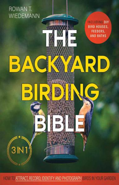 The Backyard Birding Bible