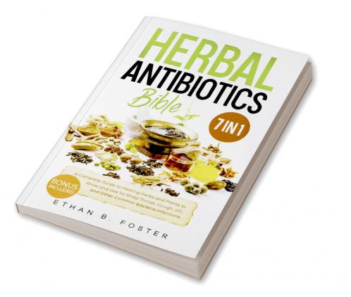 The Herbal Antibiotics Bible