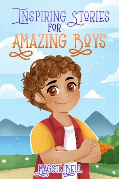 Inspiring Stories for Amazing Boys