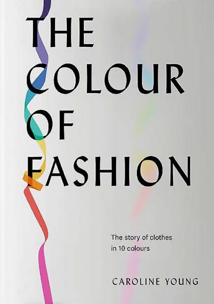 THE COLOUR OF FASHION