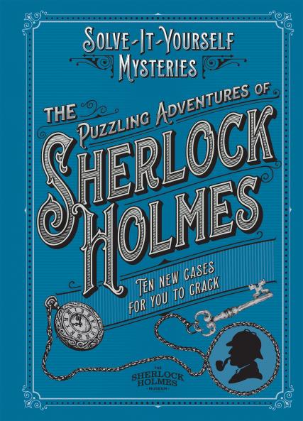 THE PUZZLING ADVENTURES OF SHERLOCK HOLMES