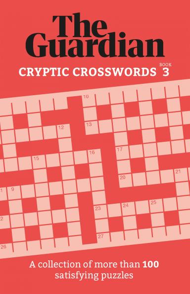THE GUARDIAN CRYPTIC CROSSWORDS 3