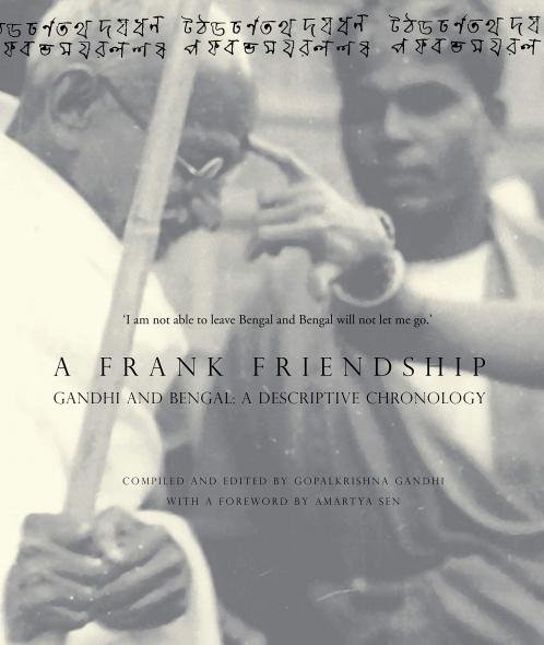 A Frank Friendship: Gandhi and Bengal a Descriptive Chronology