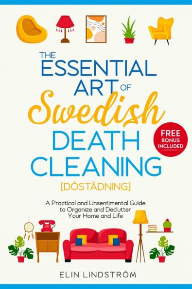 The Essential Art of Swedish Death Cleaning