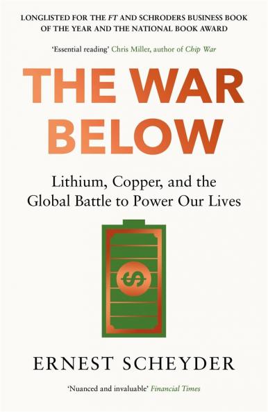 The War Below : Lithium copper and the global battle to power our lives
