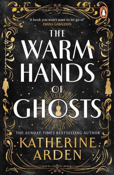 THE WARM HANDS OF GHOSTS