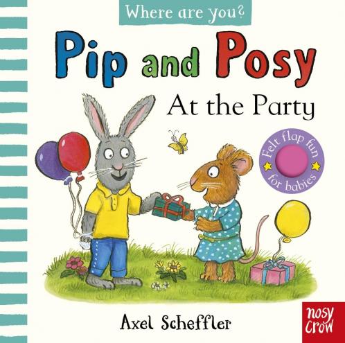 Pip and Posy Where Are You? At the Party (A Felt Flaps Book