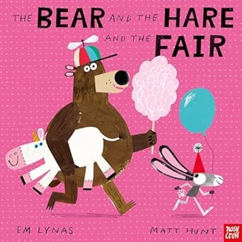 THE BEAR AND THE HARE AND THE FAIR