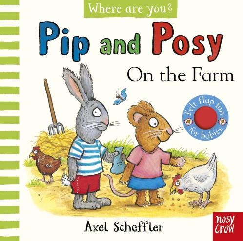 PIP AND POSY WHERE ARE YOU? ON THE FARM (A FELT FLAPS BOOK)