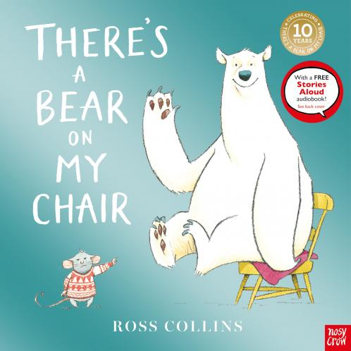 THERE'S A BEAR ON MY CHAIR (10TH ANNIVERSARY EDITION)