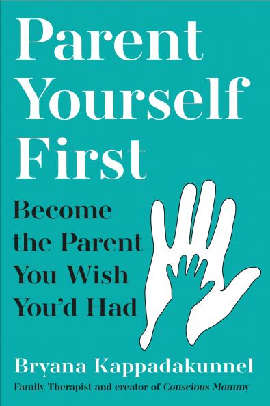 PARENT YOURSELF FIRST