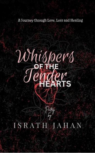 Whispers of the Tender Hearts: A Journey through Love Loss and Healing