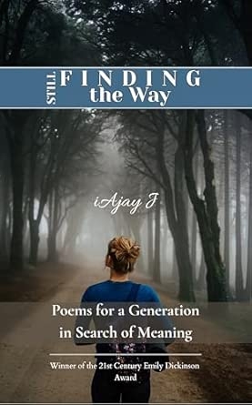 Still Finding the Way Poems for a Generation in Search of Meaning