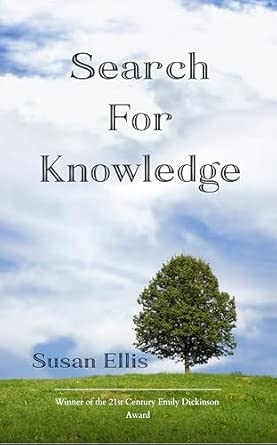 SEARCH FOR KNOWLEDGE a collection of poems