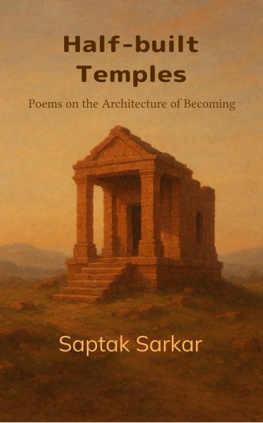 Half-built Temples: Poems on the Architecture of Becoming