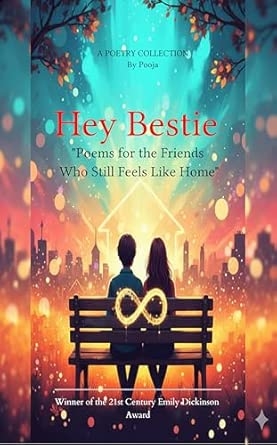 Hey Bestie Poems for the Friends Who Still Feels Like Home