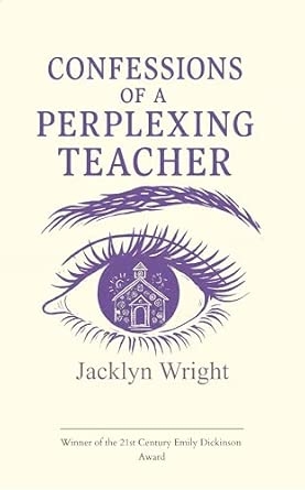 Confessions of a Perplexing Teacher