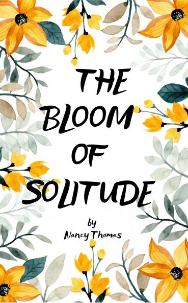 The Bloom Of Solitude