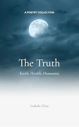 The Truth: Earth Health Humanity