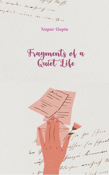 Fragments of a Quiet Life