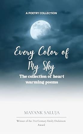 Every Color of My Sky A collection of heart warming poems