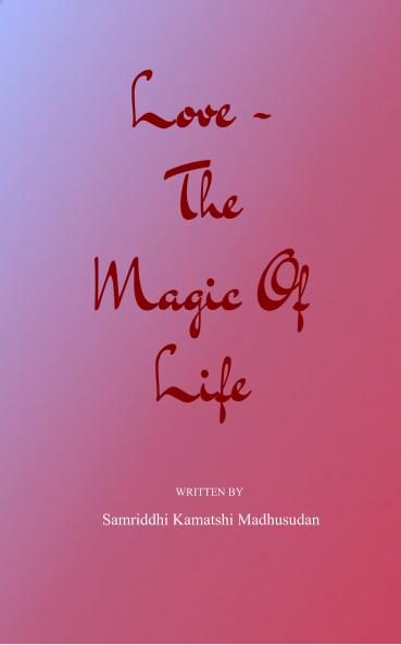Love - The Magic of Life