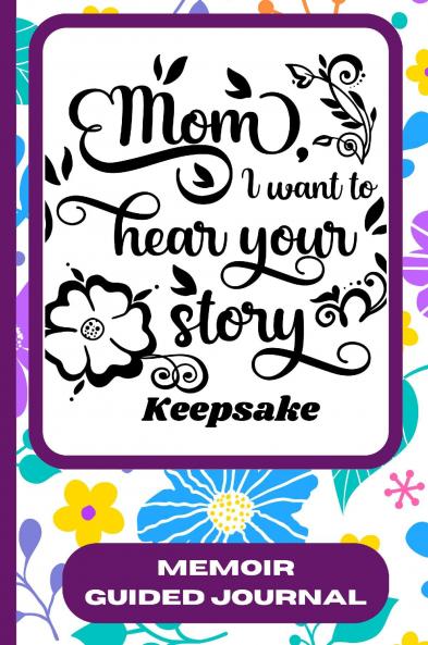 Mom I Want To Hear Your Story Keepsake