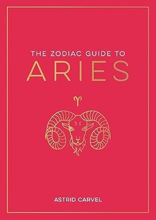 THE ZODIAC GUIDE TO ARIES