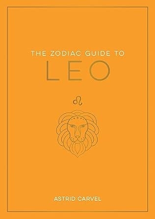 THE ZODIAC GUIDE TO LEO