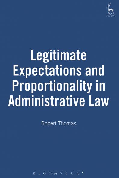 Legitimate Expectations and Proportionality in Administrative Law