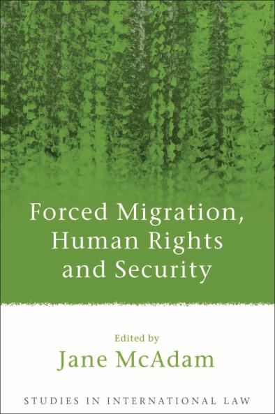Forced Migration Human Rights and Security