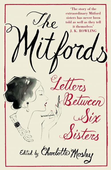 MITFORDS LETTERS BETWEEN SIX SISTERS
