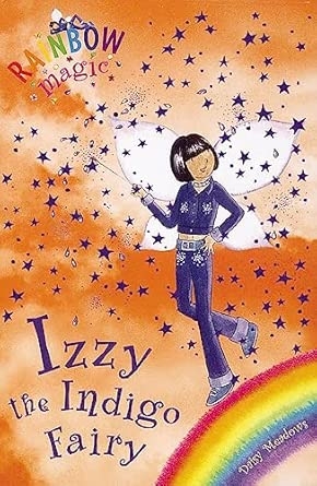 RAINBOW MAGIC: THE RAINBOW FAIRIES: 06: IZZY THE INDIGO FAIRY
