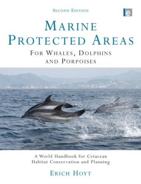 Marine Protected Areas for Whales Dolphins and Porpoises