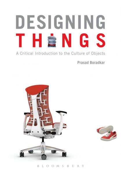 Designing Things A Critical Introduction to the Culture of Objects