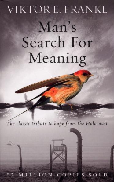MAN'S SEARCH FOR MEANING