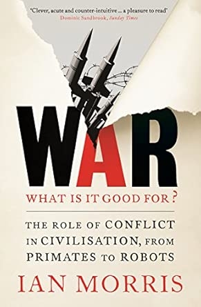 WAR: WHAT IS IT GOOD FOR?