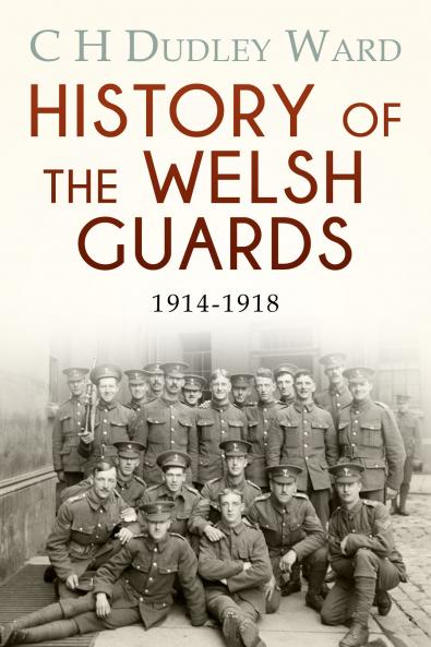 HISTORY OF THE WELSH GUARDS