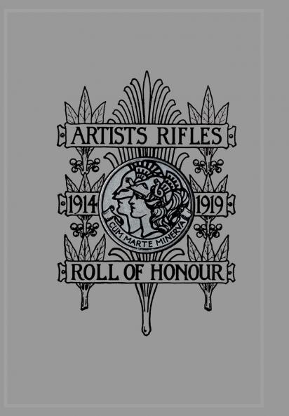 ARTISTS RIFLES. Regimental Roll of Honour and War Record 1914-1919