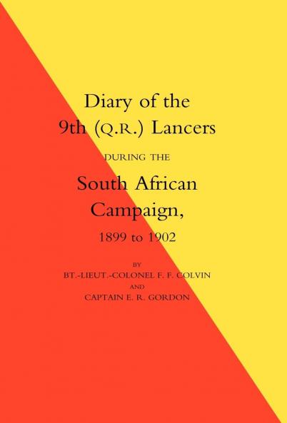 Diary of the 9th (Q.R.) Lancers During the South African Campaign 1899 to 1902