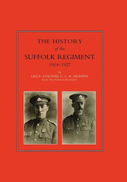 HISTORY OF THE SUFFOLK REGIMENT 1914-1927
