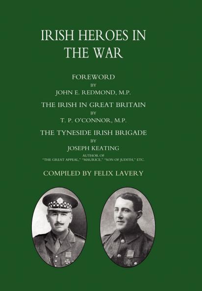 (Tyneside Irish Brigade)  IRISH HEROES IN THE WAR