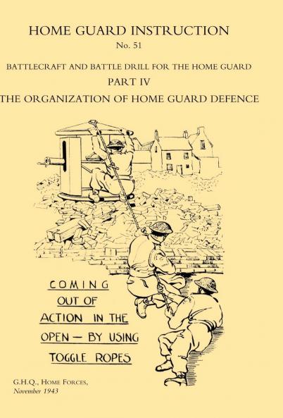 Home Guard Instruction 1943 (Battlecraft and Battle Drill )