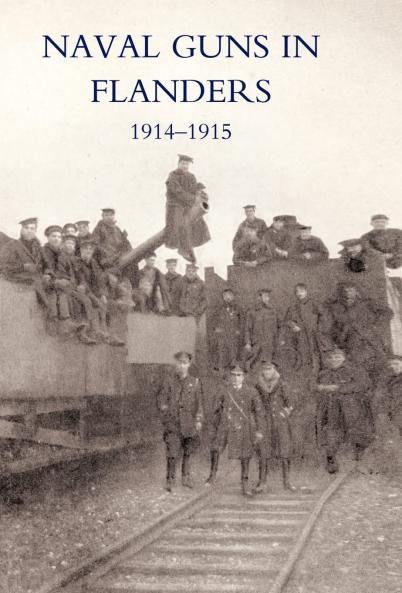 NAVAL GUNS IN FLANDERS 1914-1915