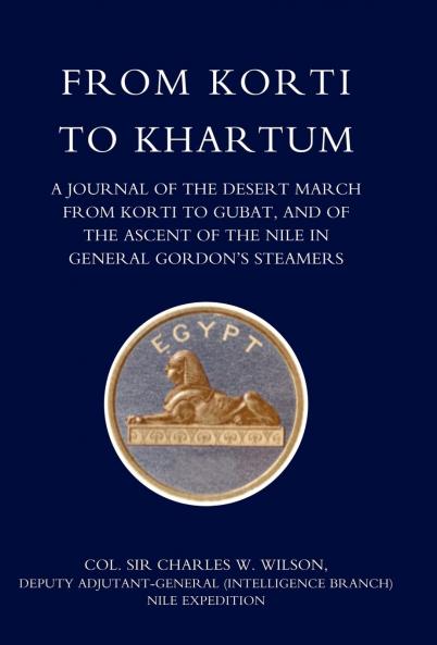 FROM KORTI TO KHARTUM (1885 NILE EXPEDITION)