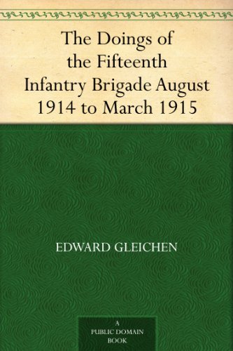 Doings of the Fifteenth Infantry Brigade August 1914 to March 1915